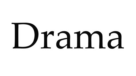 How to Pronounce Drama: An Insight into the Art of Expression